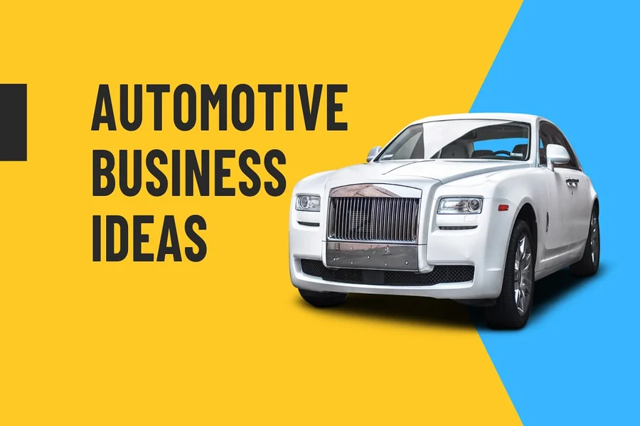 43 Automobile Business ideas
